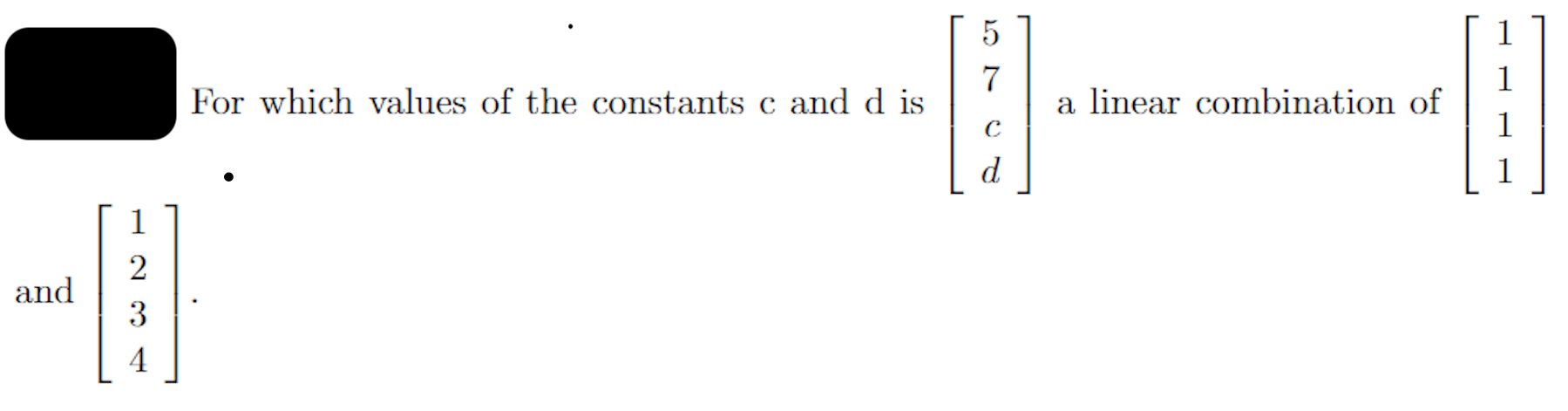 anies of the constants c and d is
a 11
comb
