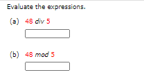 Evaluate the expressions.
(a) 48 div 5
(b) 48 mod 5
