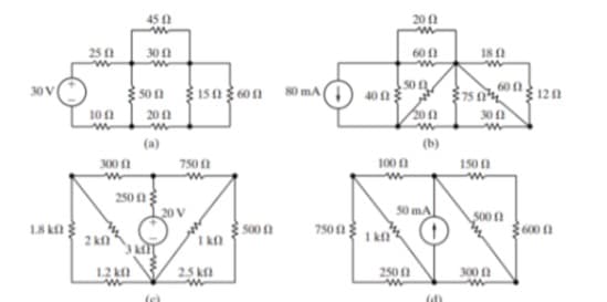 45 0
20 1
25 1
301
601
18 1
son
40 n
60 1
son 1sn360 n s0 mA
30 V
$75
30 1
120
100
20 1
20
(a)
(b)
300 0
750 1
100 0
150 0
250 n
20 V
50 mA
500n
18 ka
2 kn
s00n
I kn
750n
600n
1.2 kn
25 k
250 1
300 1
