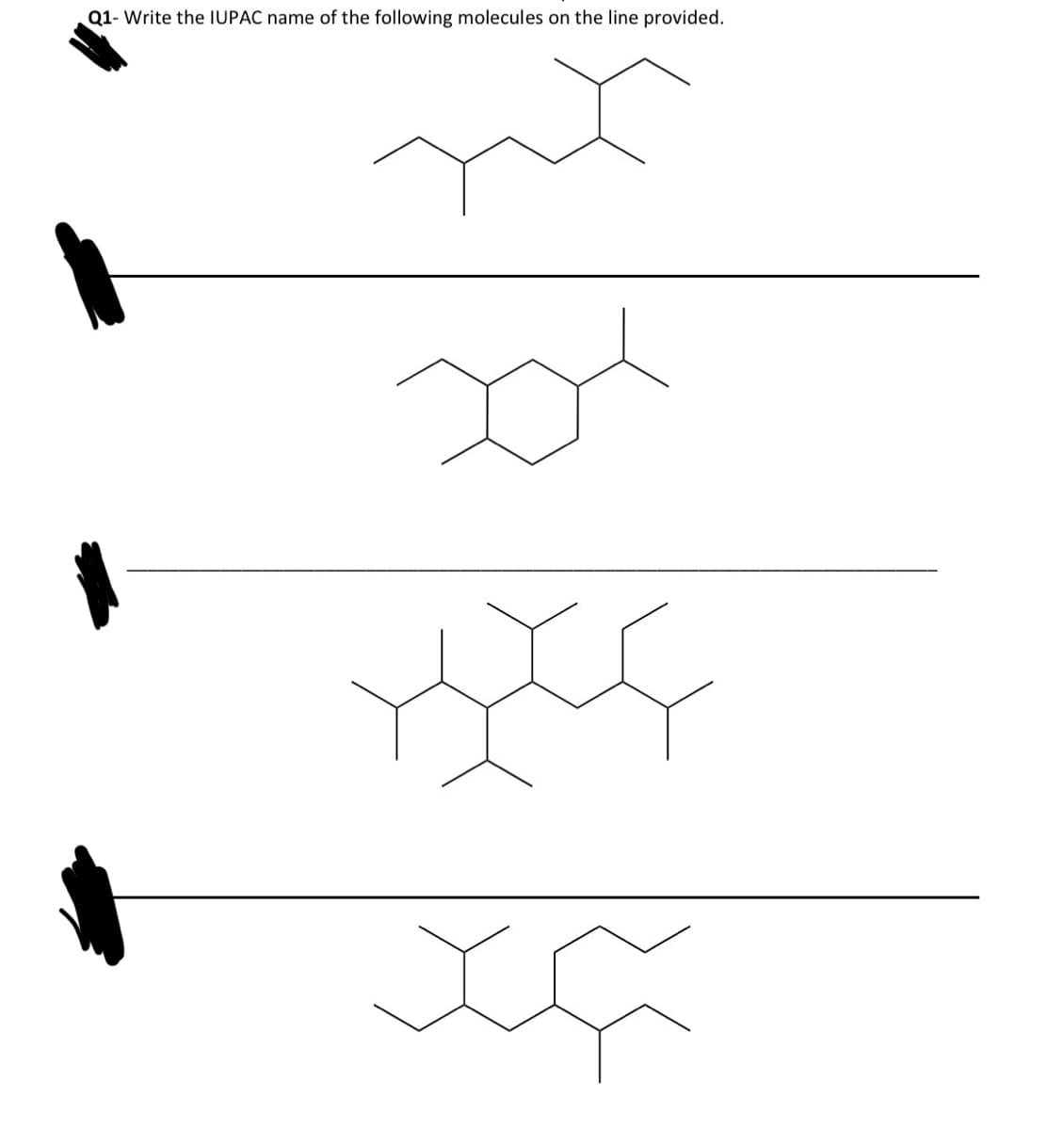 Q1- Write the IUPAC name of the following molecules on the line provided.
yoxç