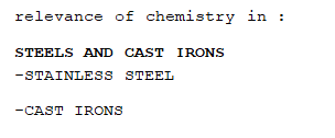 relevance of chemistry in :
STEELS AND CAST IRONS
-STAINLESS STEEL
-CAST IRONS

