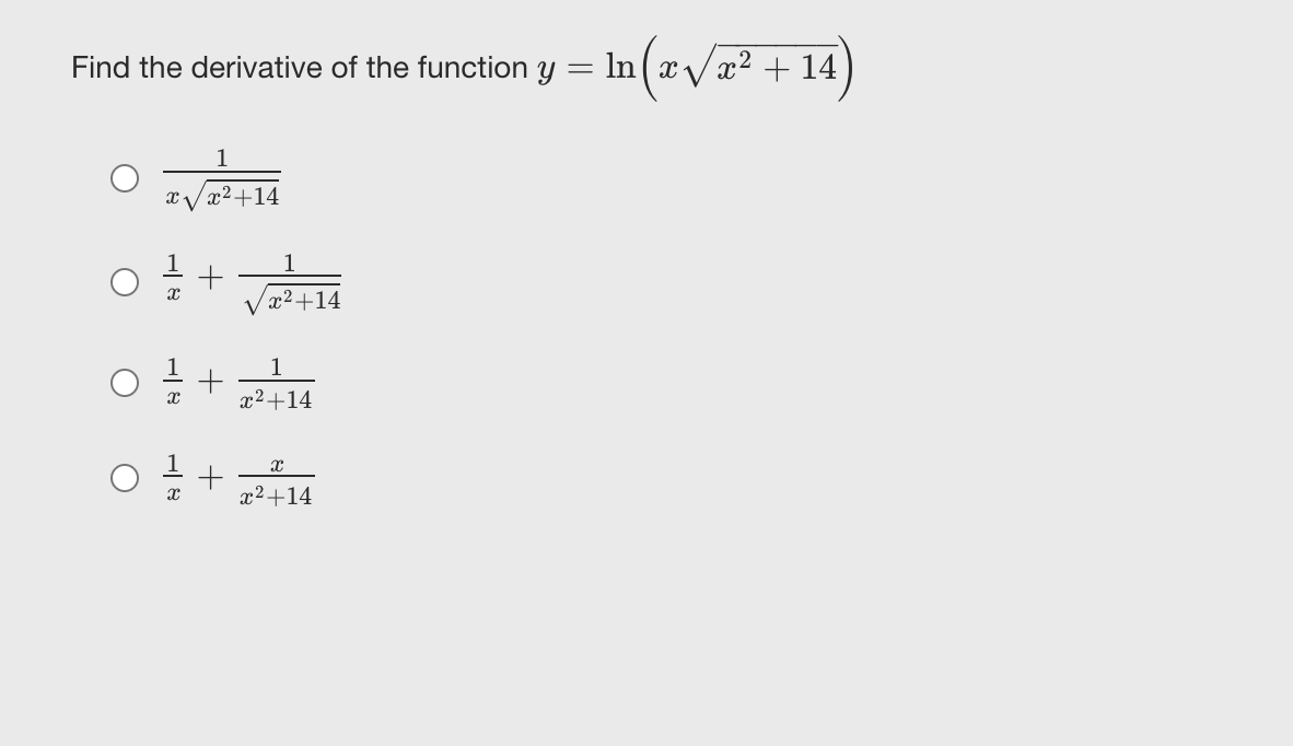 Find the derivative of the function y = In (xVx² + 14
1
x²+14
1
x²+14
1
x2+14
+
x2+14
