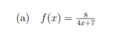 (a) f(x) = 7
4x+7

