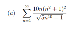 10n(n² + 1)²
V5n10 – 1
(a)
n=1
