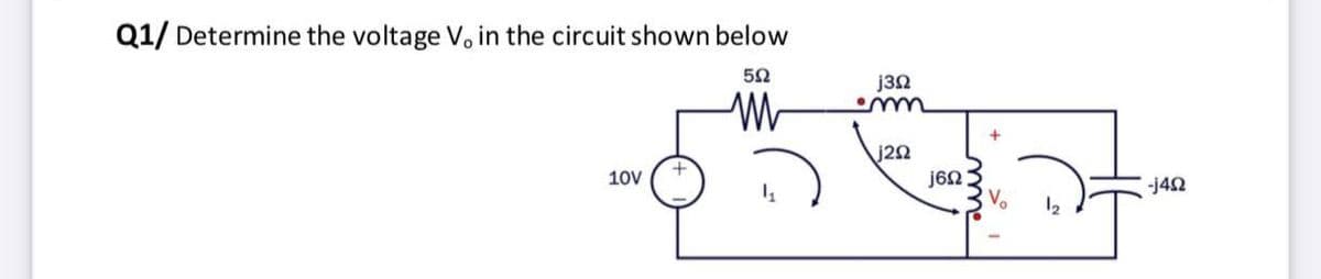 Q1/ Determine the voltage V, in the circuit shown below
j3n
j22
j6N
10V
-j42
