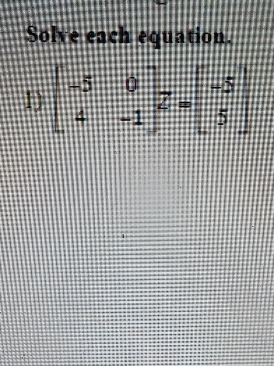 Solve each equation.
-5
1)
-5
5
