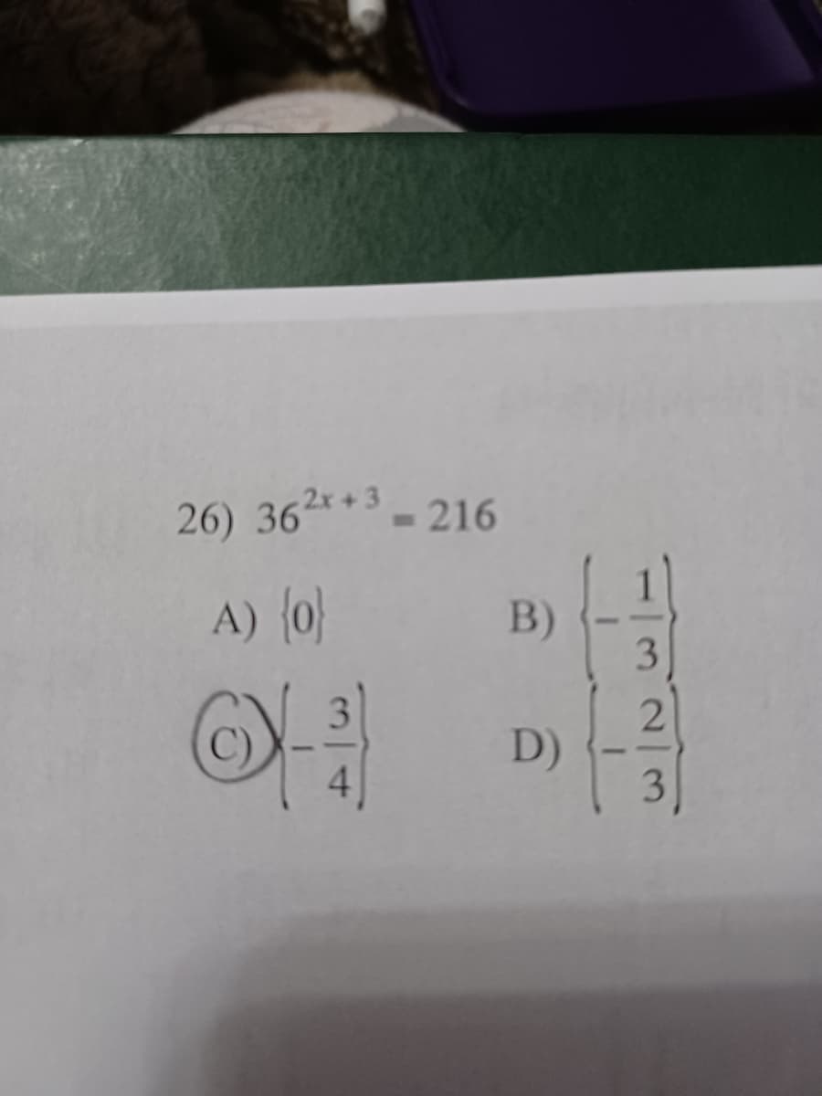 26) 362**3 - 216
A) {0}
B)
3.
3.
2
D)
3
4
