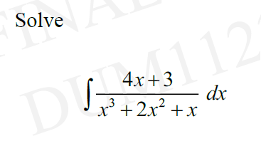 Solve
D
4+3112
dx
x³ + 2x² + x