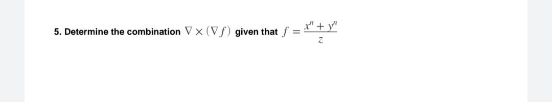 5. Determine the combination Vx (Vf) given that
