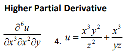 Higher Partial Derivative
d'u
_x³y²
Ox³0x² ay 4.
U=
2
N
yz