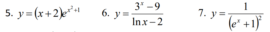 5. y=(x+2)e+²+1
कर
6. y=
3* - 9
lnx-2
7. y=
1
(ex + 1)²