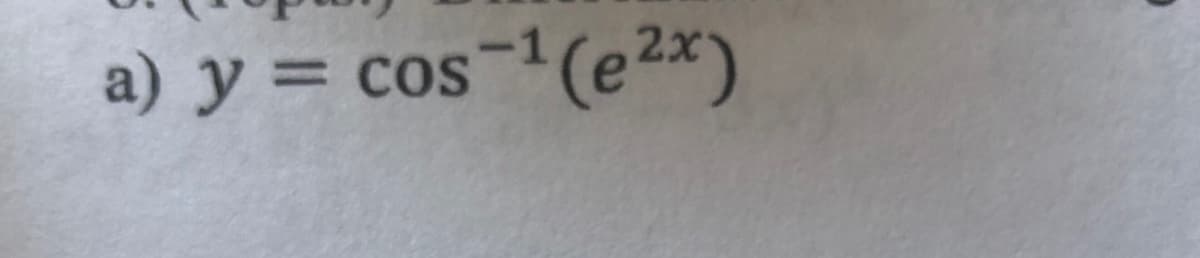a) y = cos(e2x)
-1
