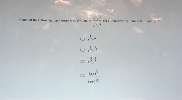Which of the following expressions is equivalent to
for all positive real numbers x and y ?
