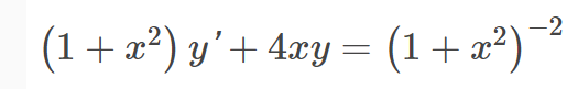 (1+ a?) y'+ 4xy = (1+ x²)
-2
