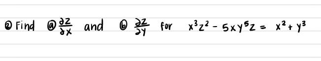 ® Find ® 2 and O
for x'z2 - 5xy5z - x? + y3
