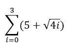 3
> (5 + V4i)
i=0
