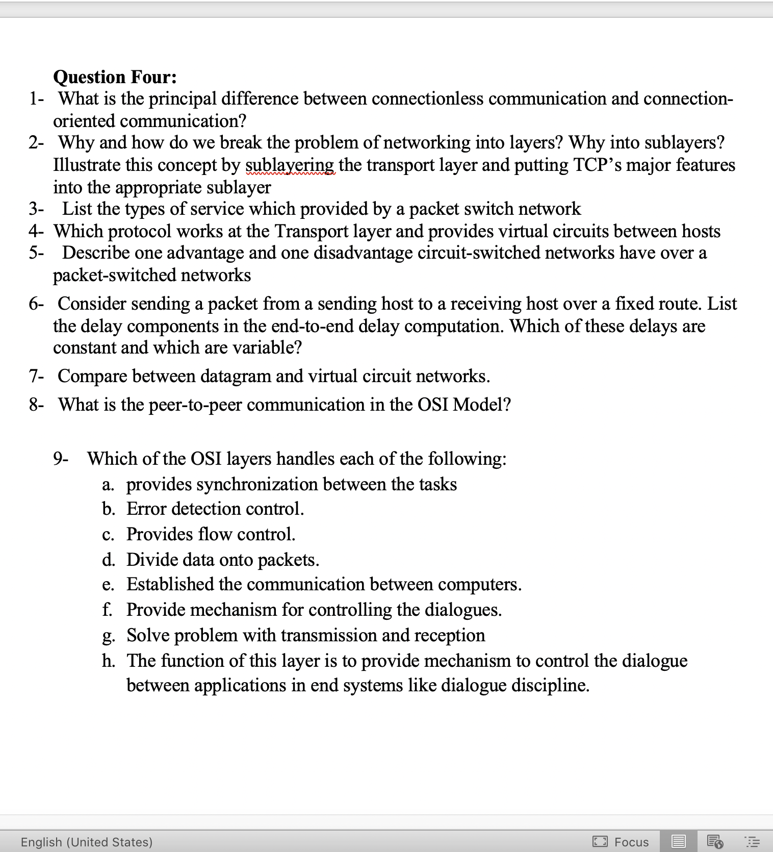 What is the principal difference between connectionless communication and connection-
oriented communication?
