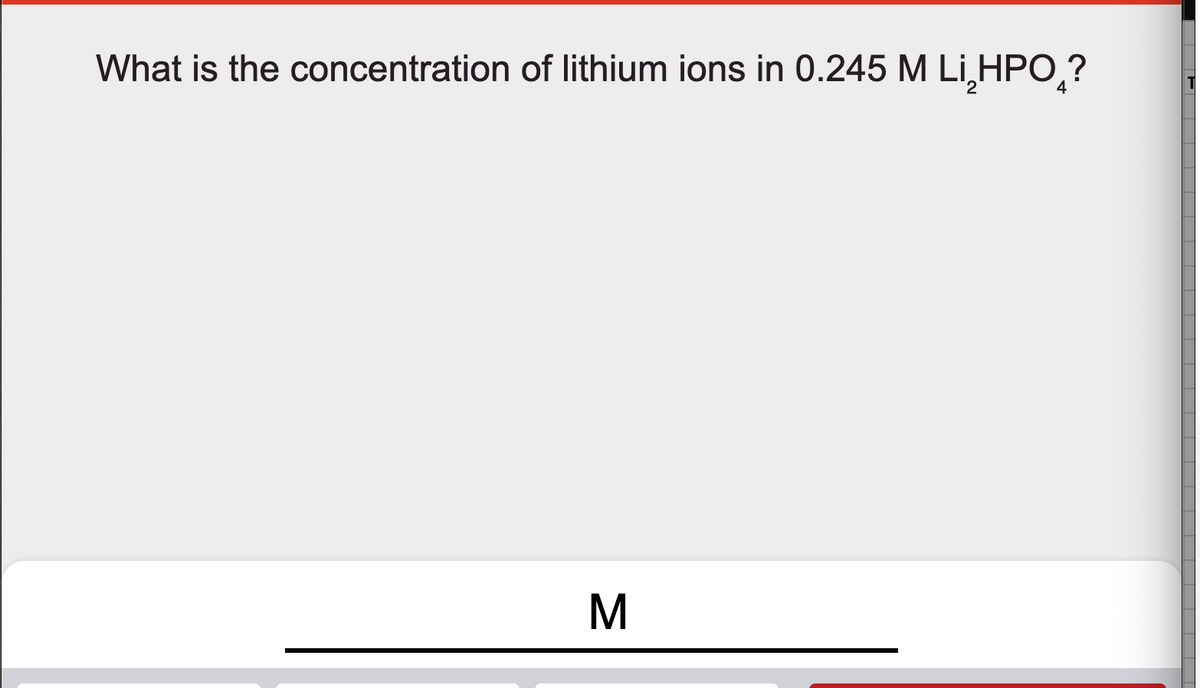 What is the concentration of lithium ions in 0.245 M LI HPO ?
M