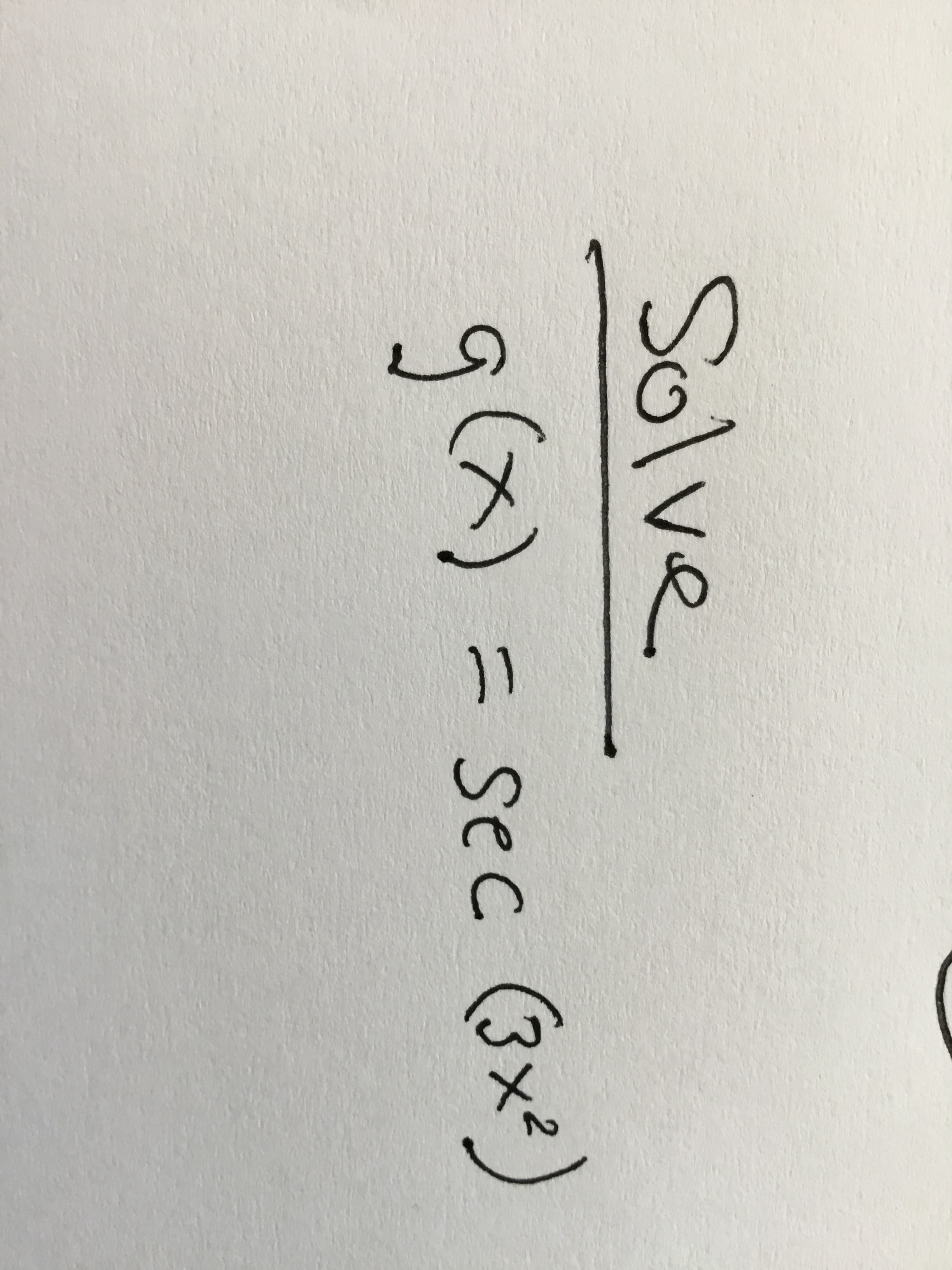 Solve
g(x)
= sec (3x2)
C.
