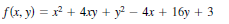f(x, y) = x² + 4xy + y² – 4x + 16y + 3
