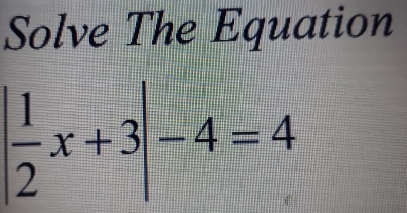 Solve The Equation
1
-x+3-4% =4
