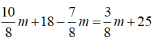 10
3
m+18 -–m=:
8
7
m+25
8
