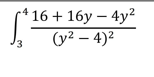 4
16+ 16y – 4y²
(y2 – 4)2
3
