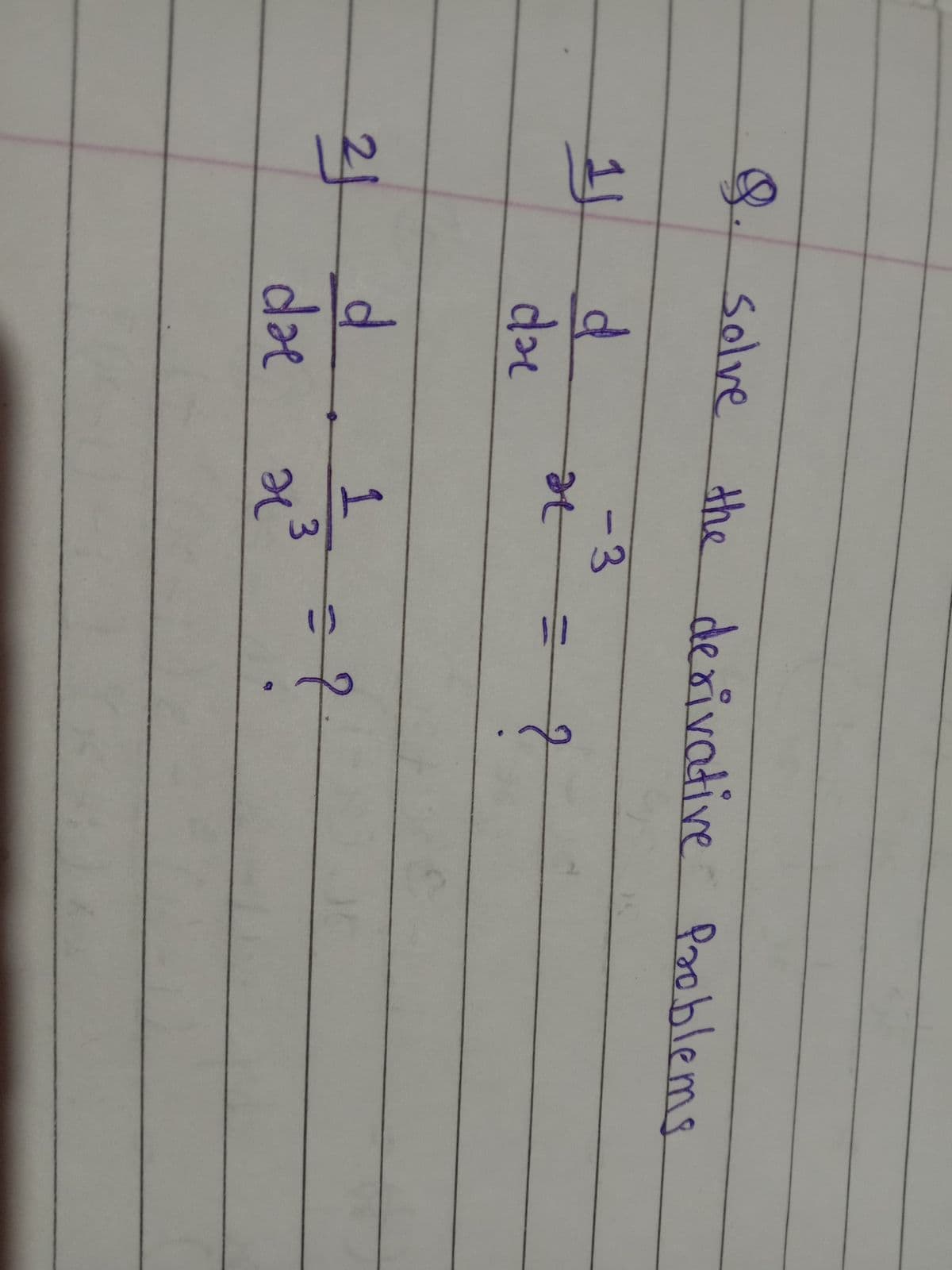 8.
Solve the desivative Poblems
d.
-3
1.
2)
dae
