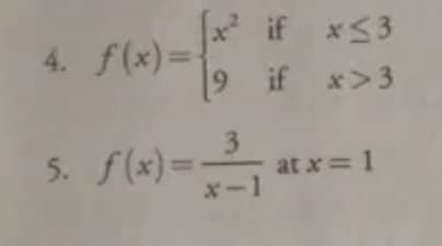 if x53
=(x)f
if x>3
4.
3
5. f(x) =
