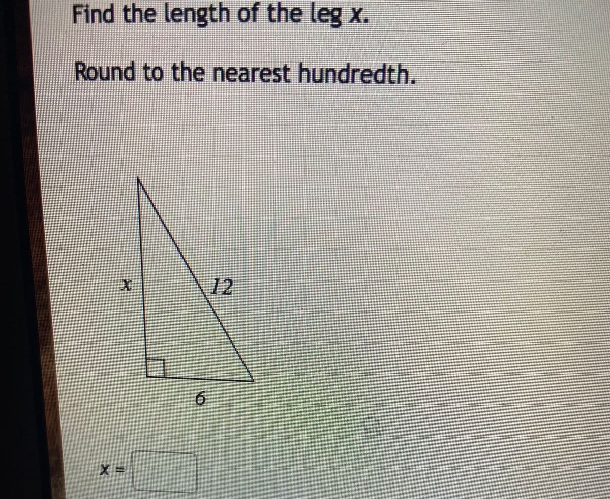 Find the length of the leg X.
Round to the nearest hundredth.
12
