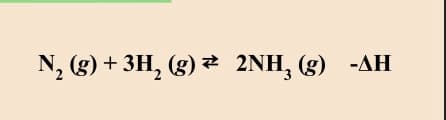 N₂ (g) + 3H₂ (g) ² 2NH₂ (g) -AH