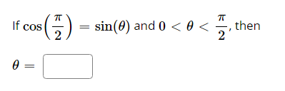 If cos (-
sin(0) and 0 < 0 <
, then
0 =
||
티 2
