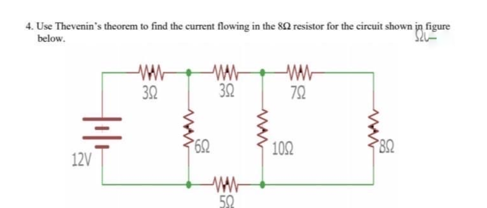 4. Use Thevenin's theorem to find the current flowing in the 8 resistor for the circuit shown in figure
below.
32
32
72
102
12V
59
