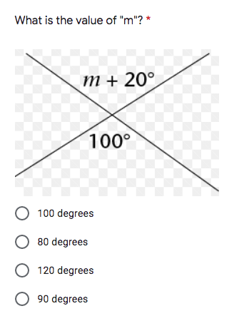What is the value of "m"? *
т+ 20°
100°
O 100 degrees
80 degrees
O 120 degrees
O 90 degrees
