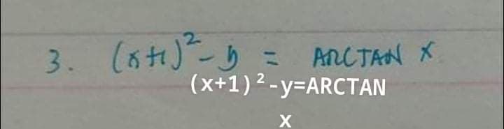 2.
3. (6れ)-) AnCTAが X
(x+1)2-y=ARCTAN
