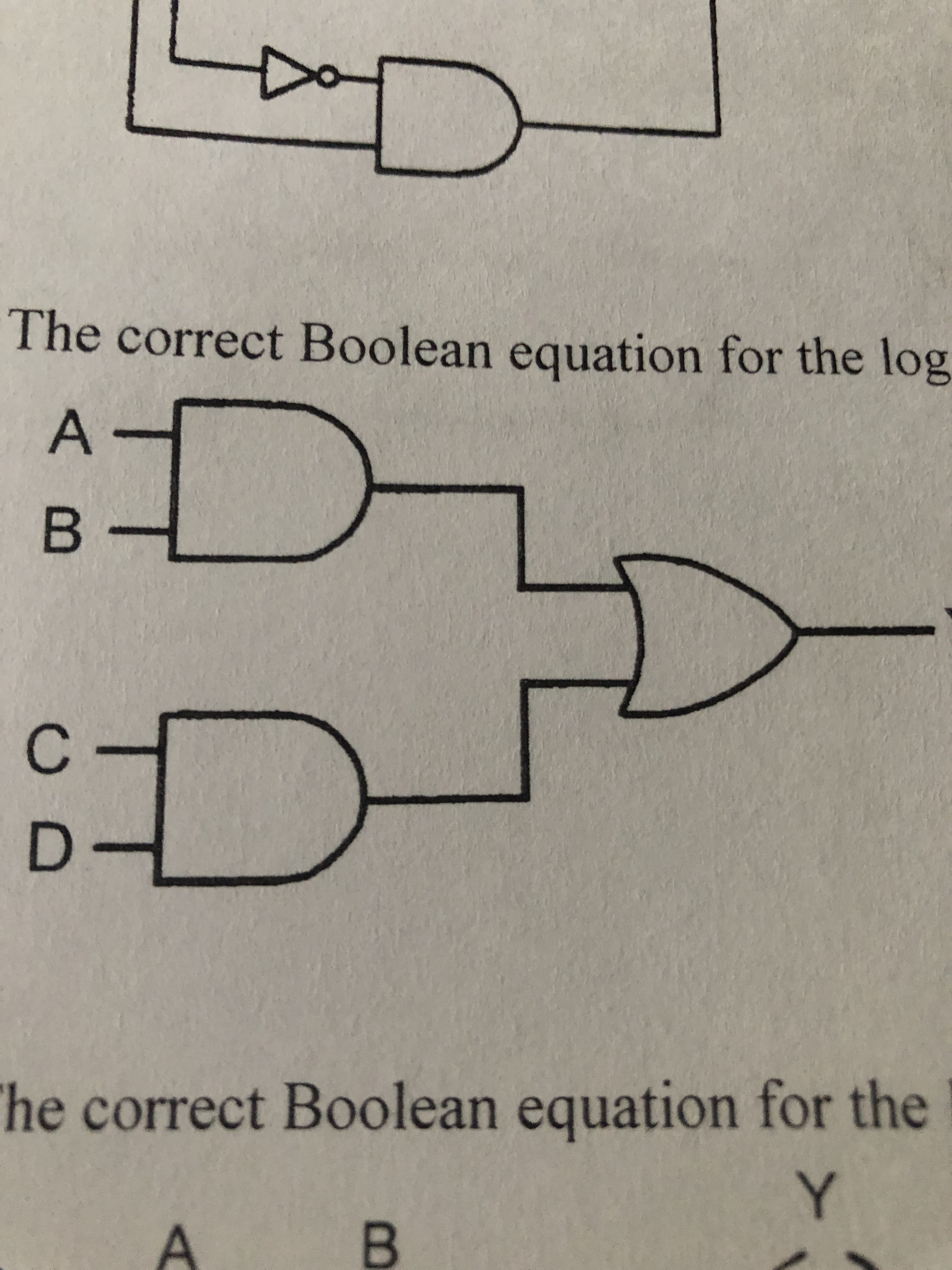 he correct Boolean equation for the
C.
1)
A-
The correct Boolean equation for the log
