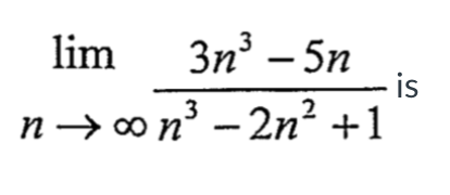 lim
3n° – 5n
is
3
n→ 00 n°
2
п -> со пз — 2n? +1
