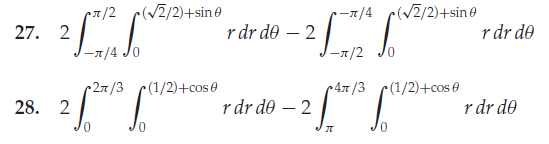 -(/2/2)+sine
-1/4
(/2/2)+sin0
27. 2
r dr de – 2
r dr de
-1/4
-1/2
-2л /3 с(1/2)+сos@
47/3
(1/2)+cos e
28. 2
r dr do – 2
r dr de
0.
