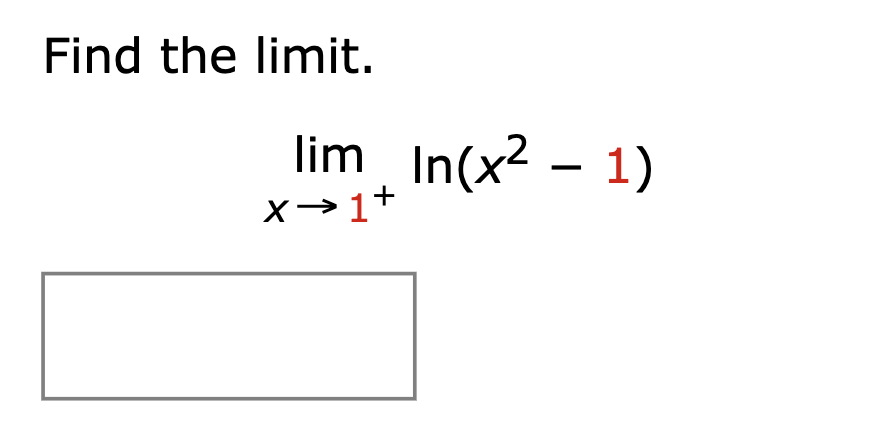 Find the limit.
lim In(x² – 1)
