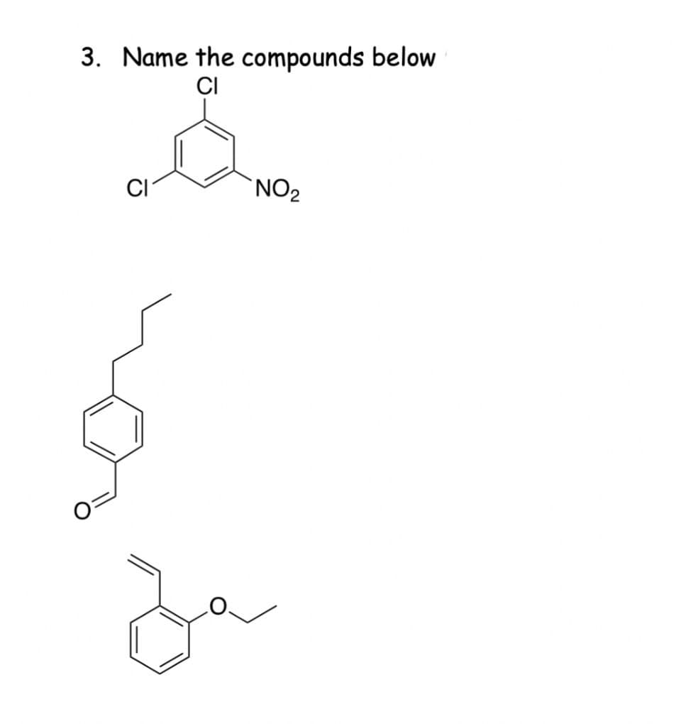 3. Name the compounds below
CI
`NO2
