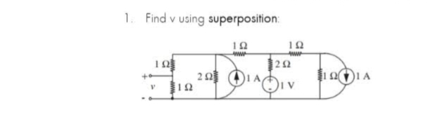 1. Find v using superposition:
12
2.
