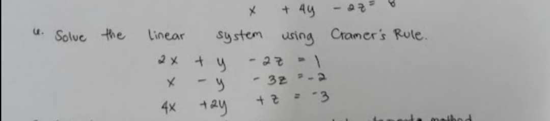 + 4y
- a2
u. Solue
the
Linear
system using Cramer's Rule.
2メ *y
- 22
1.
-y
- 32 -2
= "3
4x 1ay
