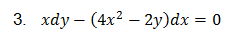 3. хау - (4x?
— 2у)dx %3D0
— о
