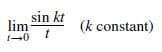 sin kt
lim
(k constant)
