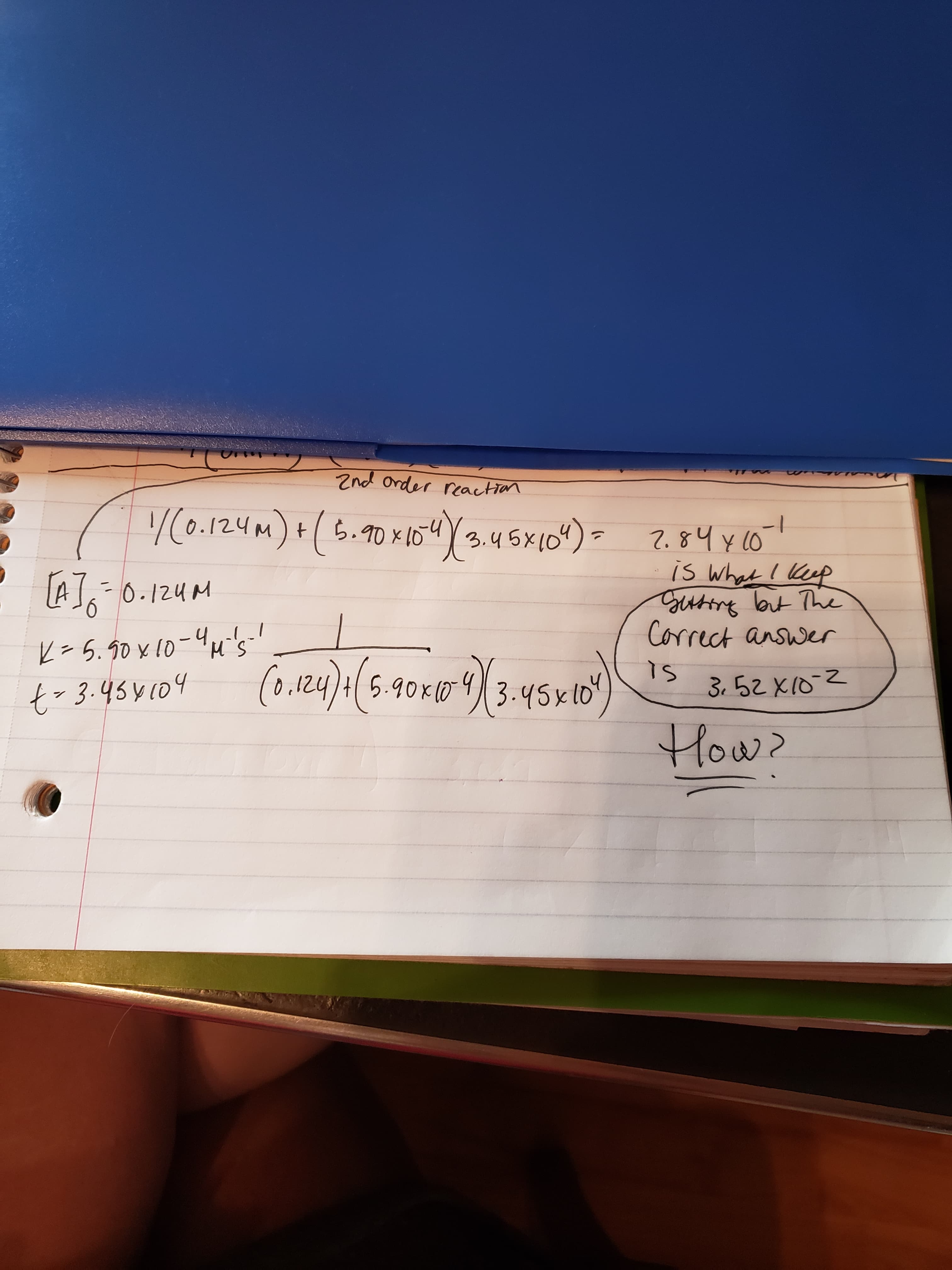 /(0.124M)+6.90 x 104
4Y3.45x104):
1
2.84 y0
is what I Keep
Suting bt The
Correct answer
As-
0.124 M
K=5.50 x 10-44's-'
(0.124)+(
-4-1
t- 3.454104
5.90x1043.45x10)
is
3.52 X102
How?
