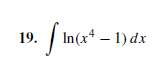 19.
In(x* – 1) dx
