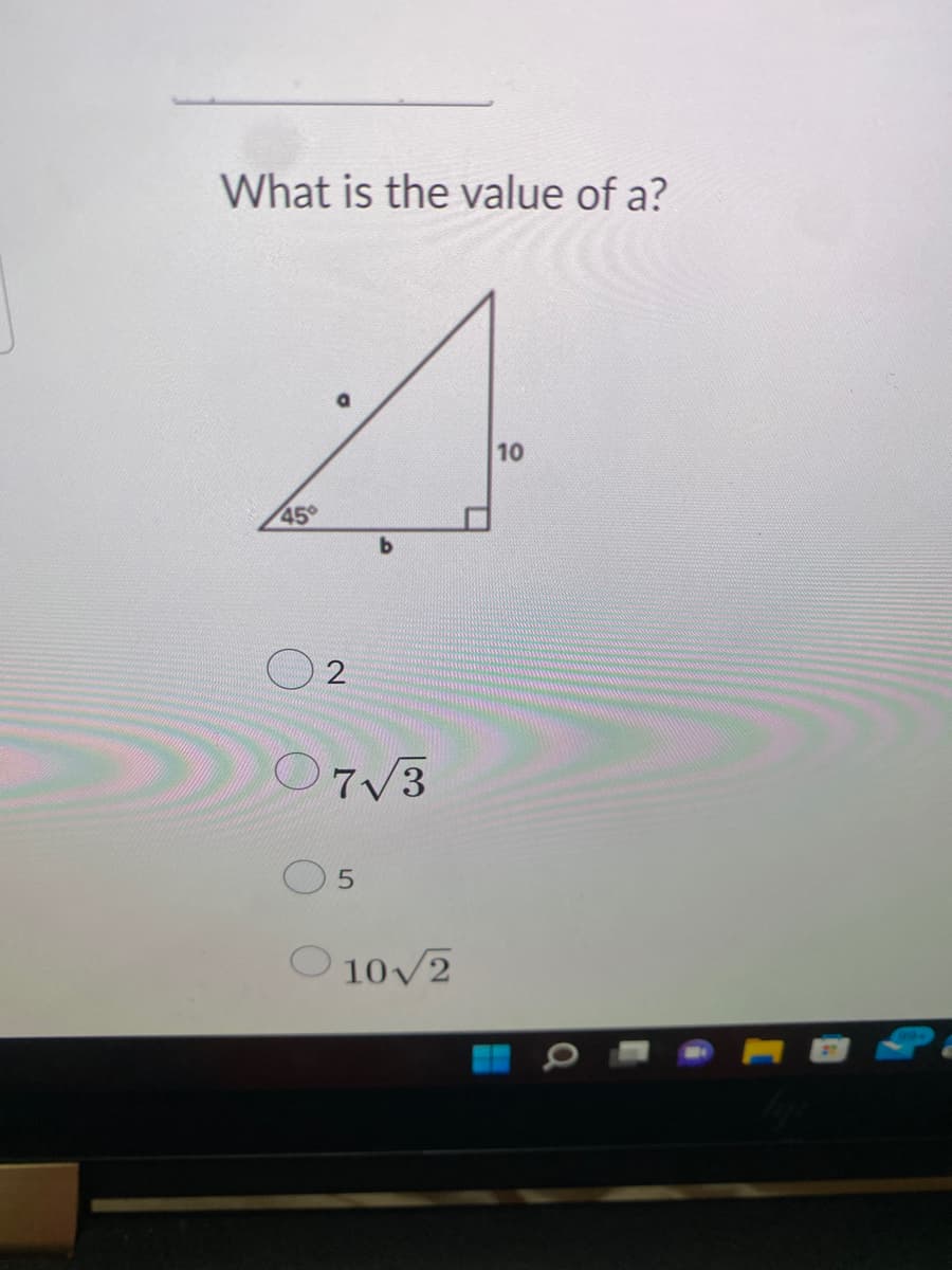 What is the value of a?
45°
02
7√3
5
10√2
10