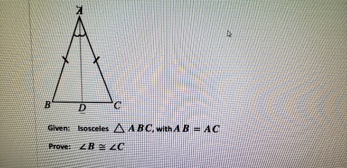 B
D
Given: Isosceles AABC, with A B = AC
Prove: ZB 2 2C
