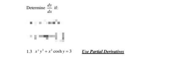 Determine
if:
1.3 x'y' +x coshy = 3
Use Partial Derivatives
