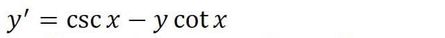 y'
= CSC x - y cot x